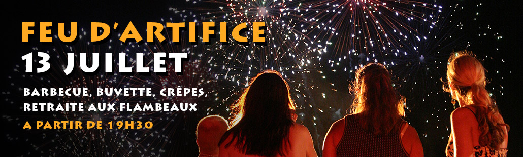 Feu d&rsquo;artifice – 13 Juillet