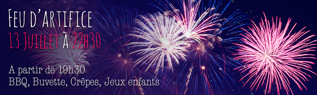 Feu d&rsquo;artifice – 13 Juillet à 22h30